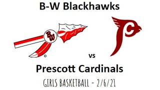 BW vs Prescott Girls Basketball [upl. by Emya]