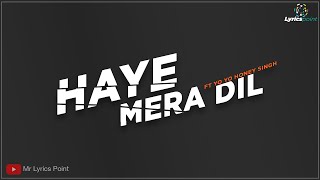 Haye Mera Dil Full Lyrics Video  Alfaaz  Ft Yo Yo Honey Singh  Speed Record  Punjabi Song [upl. by Huxley]