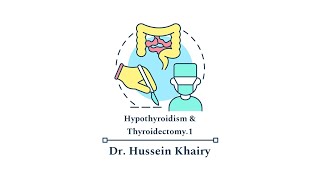 Hypothyroidism amp Thyroidectomy1 by Dr Hussein Khairy 16 [upl. by Ekal]