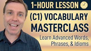 Advanced C1 Vocabulary MASTERCLASS in 60 Minutes [upl. by Carmel950]