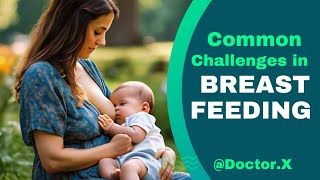 Common Challenges in Breastfeeding Overcoming Hurdles for New Moms [upl. by Onitrof]