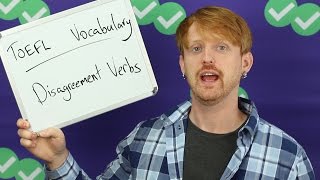 TOEFL Tuesday Vocabulary  Disagreement Verbs [upl. by Yojenitsirk]