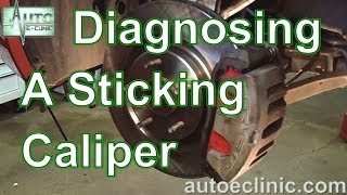 How to Diagnose and Repair a Sticking Brake Caliper [upl. by Esinned]