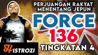 SEJARAH TINGKATAN 4 Bab 3  Force 136 Perjuangan Menentang Jepun [upl. by Namas11]