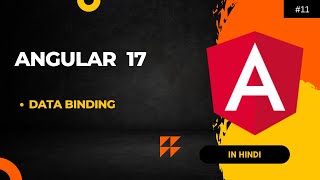 Data Binding In Angular  What is Data Binding in Angular  Angular 17 Tutorial in Hindi11 [upl. by Lillian]