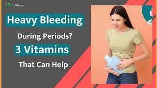 Period Problems Vitamins To Quickly Stop Heavy Bleeding During Periods  Menorrhagia [upl. by Cherice]