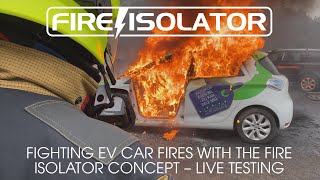 Fighting EV car fires with the FIRE ISOLATOR concept  Live testing UPDATED VERSION [upl. by Torto]