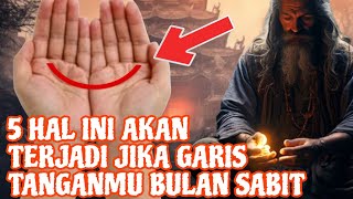 KETURUNAN DEWA SIWA⁉️INILAH 5 KEISTIMEWAAN GARIS TANGAN BULAN SABIT YANG DIMILIKI ORANG PILIHAN [upl. by Oakie]