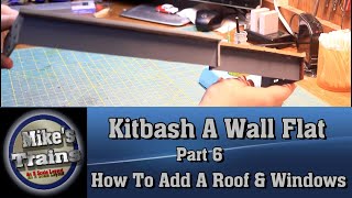 Kitbash A Wall Flat Part 6 [upl. by Abercromby934]