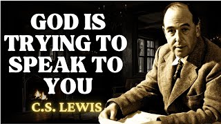 If You’re Seeing These Signs GOD IS TRYING TO SPEAK TO YOU  CS Lewis 2024 [upl. by Anrol]