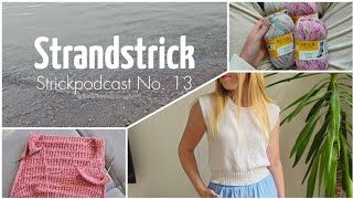 Strickpodcast No13  Leichte Brise Socken Milly Skirt amp Kutovakika Teststrick  Strandstrick🧶 [upl. by Alya696]