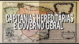 Capitanias Hereditárias e Governo Geral [upl. by Eirased550]