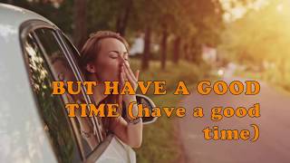 HAVE A GOOD TIME by Sue Thompson with Lyrics [upl. by Annaer]