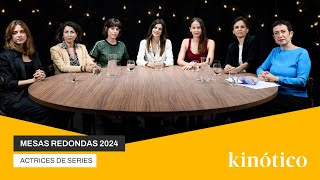 Mesa redonda de actrices de series de Kinótico 2024 [upl. by Etnohc798]