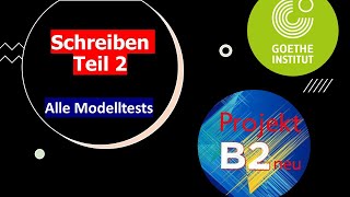 Goethe Zertifikat B2  Schreiben Teil 2  Projekt B2 neu  Alle Modellteste  ÖSD [upl. by Alverta]