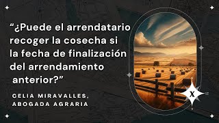 “¿Puede el arrendatario recoger cosecha si la fecha de finalización del arrendamiento anterior” [upl. by Vikky]