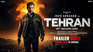 Tehran  Official Trailer  John Abraham  Dinesh Vijan  Arun Gopalan  First Look [upl. by Aymer690]