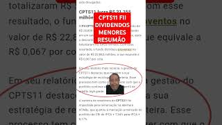 CPTS11 FII DIVIDENDOS MENORES RESUMÃO cpts11 fii dividendos fundoimobiliario [upl. by Eimaj790]