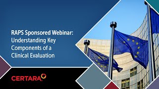 RAPS Sponsored Webinar Understanding Key Components of a Clinical Evaluation [upl. by Ube]