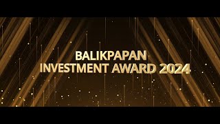 Balikpapan Investment Award 2024 [upl. by Nylrahs]