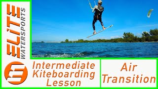 Intermediate Kiteboarding Lesson Air Transitions [upl. by Llerroj]