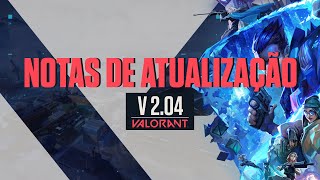 VALORANT  Notas de Atualização  v 204 [upl. by Deirdre]