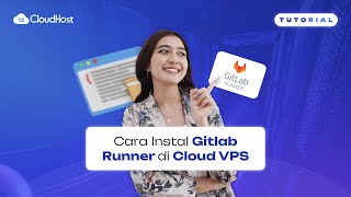 Cara Instal Gitlab Runner di Cloud VPS [upl. by Notxed]