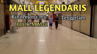 4K BLOK M MALL Yang Kini Mulai Redup  Walk around Blok M Mall Jakarta Indonesia [upl. by Sewellyn]