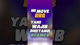 Move RRQ yg wajib diketahui roamer [upl. by Aihsenod]