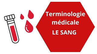 TERMINOLOGIE MEDICALE le sang Hémo Hémato [upl. by Waltner]