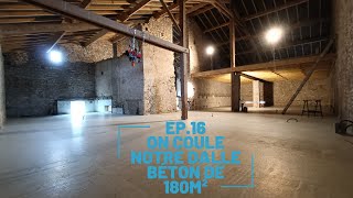 EP 16 On coule la dalle de 180m² [upl. by Teryl]