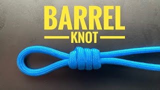 How To Tie The Barrel Knot [upl. by Decima]