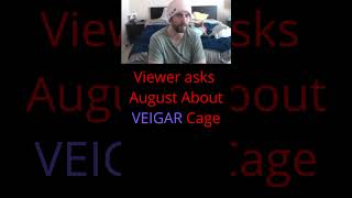 Viewer asks August About VEIGAR Cage [upl. by Aksehcnarf]