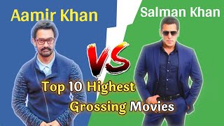 Aamir Khan Vs Salman Khan  Top 10 Highest Grossing Movies Comparison [upl. by Wilinski]