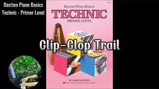 ClipClop Trail P15  Bastien Piano Basics Technic Primer Level [upl. by Reiche]