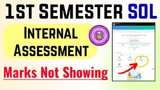 SOL 1st Semester Internal Assessment Marks Not Showing Solution 2024  Sol internal Assessment 2024 [upl. by Leiand521]