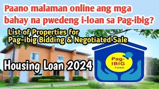 List of Pagibig Properties for Housing Loan under Pagibig Bidding and Negotiated Sale 2024 update [upl. by Ceil]