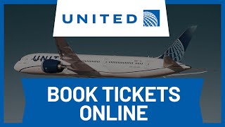 How to Book Flight Tickets Online United Airlines [upl. by Novyart]