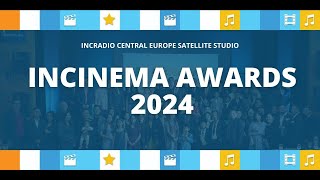 INCINEMA AWARDS 2024  INCRadio Central Europe [upl. by Jaycee]