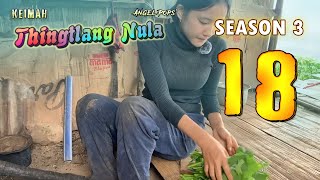 Keimah Thingtlang Nula S3  Epi 18 [upl. by Luci]