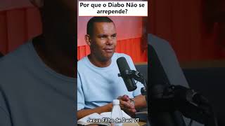 Por que o DIABO NÃO SE ARREPENDE jesuscristo rodrigosilva shortsbiblicos biblia [upl. by Awad518]