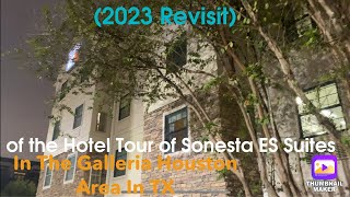 2023 Revisit Hotel Tour of Sonesta ES Suites in The Galleria Houston Area In Texas [upl. by Saks]