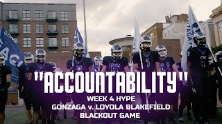 BLACKOUT GAME  Gonzaga Football quotACCOUNTABILITYquot Week 4 Hype  Loyola Blakefield Recap [upl. by Anar]