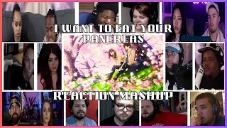 I Want To Eat Your Pancreas Reaction Mashup  君の膵臓をたべたい [upl. by Adia]