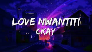 CKay  Love Nwantiti Lyrics [upl. by Nowyt]