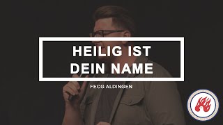 Heilig ist dein Name  FECG Aldingen [upl. by Ramo]