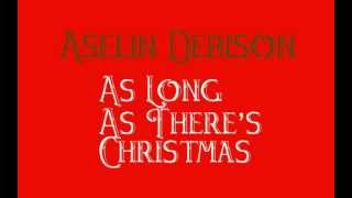 quotAs Long As Theres Christmasquot Aselin Debison [upl. by Mandie711]