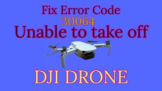 DJI Drone error code 30064 Unable to take off solved this problem after updating the firmware [upl. by Ahsertal]