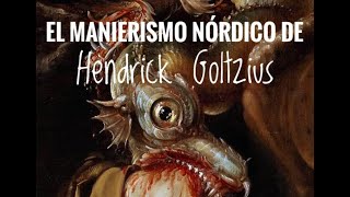 EL MANIERISMO NORDICO DE HENDRICK GOLTZIUS [upl. by Zosema]