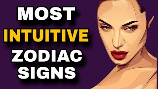 The Most Intuitive Zodiac Signs Ranked From Most To Least [upl. by Berkley681]